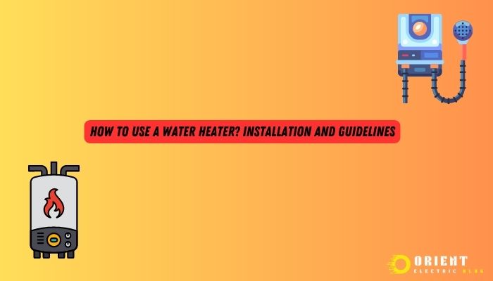 How To Use A Water Heater