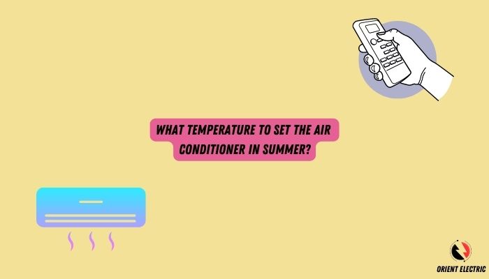What Temperature To Set The Air Conditioner In Summer