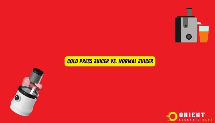 Cold Press Juicer vs. Normal Juicer
