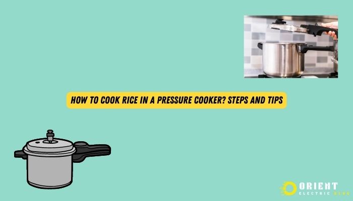 How To Cook Rice In a Pressure Cooker
