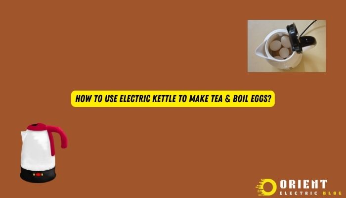 How To Use Electric Kettle To Make Tea & Boil Eggs