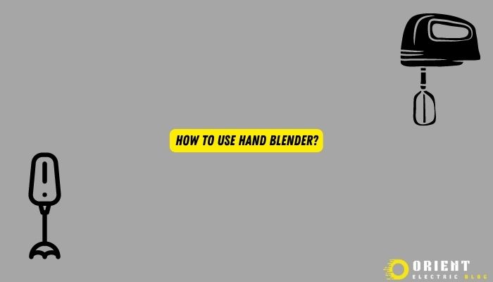 How To Use Hand Blender