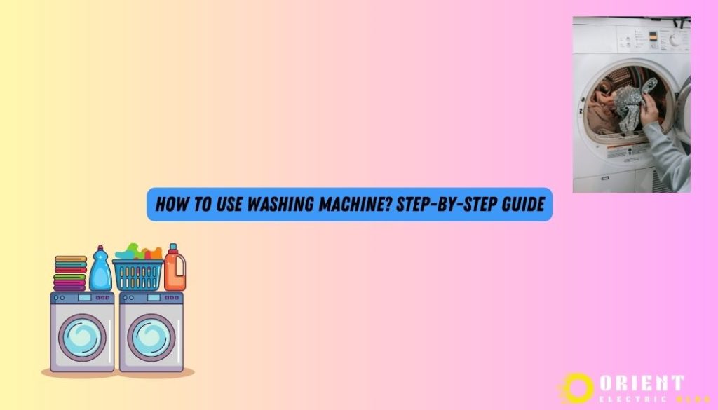 How To Use Washing Machine