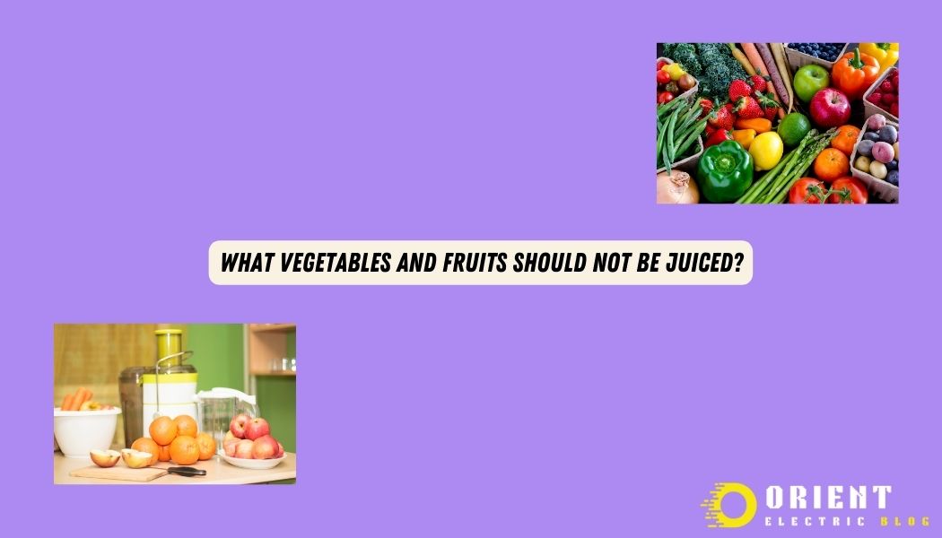 What Vegetables and Fruits Not To Be Juiced for Optimal Health