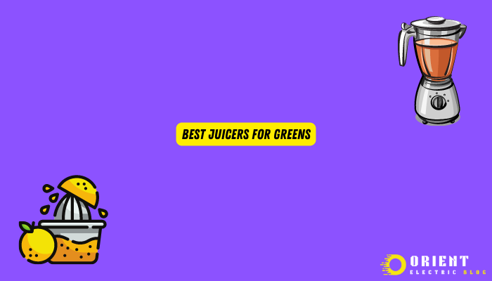 Best Juicers For Greens