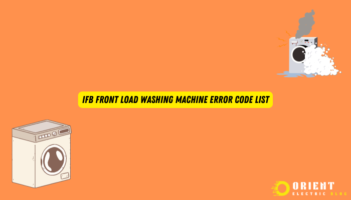 IFB Front Load Washing Machine Error Code List