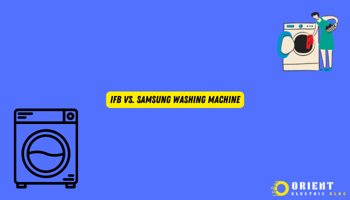 IFB vs. Samsung Washing Machine