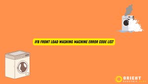 IFB Washing Machine Error Code List: Expert Guide[2023 Updated]